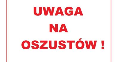 Oszuści ciągle aktywni - ostrzegajmy bliskich